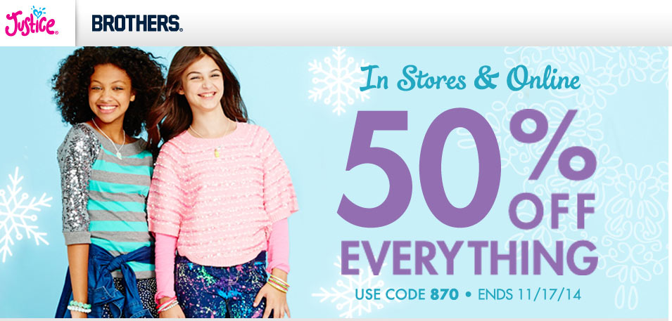 Justice Coupon April 2024 Everything is 50% off at Justice & Brothers, or online via promo code 870